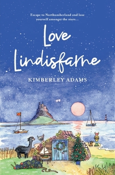 Paperback Love Lindisfarne: Escape to Northumberland and lose yourself amongst the stars... Book