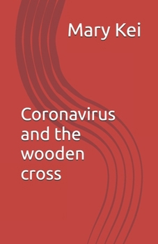 Paperback Coronavirus and the wooden cross Book