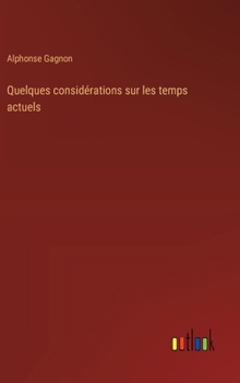 Hardcover Quelques considérations sur les temps actuels [French] Book