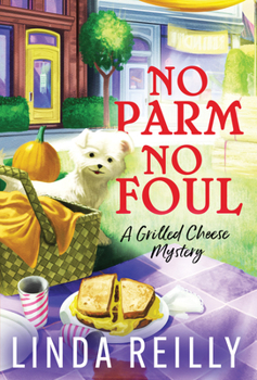 No Parm No Foul - Book #2 of the Grilled Cheese Mysteries