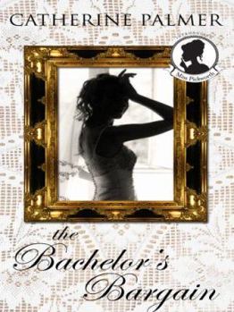 The Bachelor's Bargain - Book #2 of the Miss Pickworth