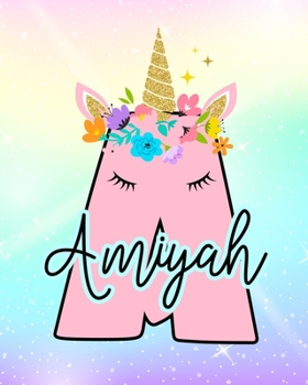 Amiyah: Girls Unicorn Journal to Write In Personalized Journal