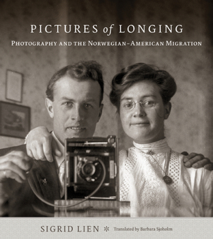 Paperback Pictures of Longing: Photography and the Norwegian-American Migration Book