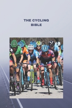 Paperback The Cycling Bible: Essential Tips, Techniques, and Training for Cyclists Book