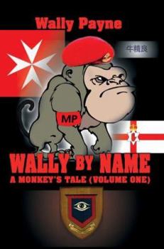 Paperback Wally by Name: A Monkey's Tale(Volume One) Book