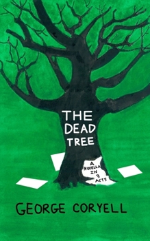 The Dead Tree: A Novella in 3 Acts