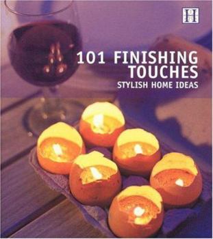 Paperback 101 Finishing Touches: Stylish Home Ideas Book