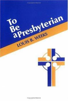 Paperback To Be a Presbyterian Book