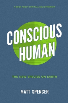 Paperback Conscious Human: The New Species on Earth Book