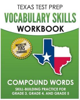 Paperback TEXAS TEST PREP Vocabulary Skills Workbook Compound Words: Skill-Building Practice for Grade 3, Grade 4, and Grade 5 Book