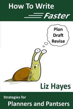 Paperback How To Write Faster: Strategies for Planners and Pantsers Book