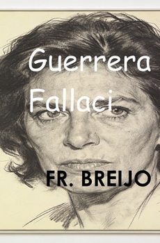 Guerrera Fallaci: (El escrito a ti, siempre debido) (HISTORIA) (Spanish Edition)