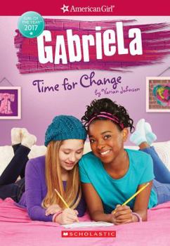 Gabriela: Time for Change - Book  of the American Girl of the Year