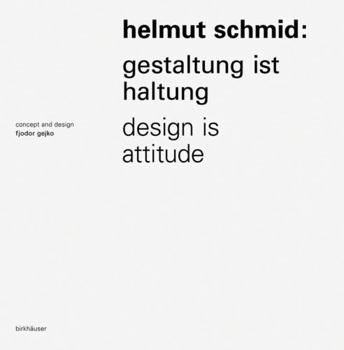 Hardcover Helmut Schmid: Gestaltung ist Haltung / Design Is Attitude (German and English Edition) [German] Book