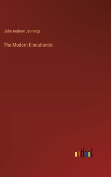 Hardcover The Modern Elocutionist Book