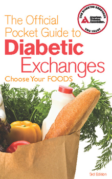 Paperback The Official Pocket Guide to Diabetic Exchanges: Choose Your Foods Book