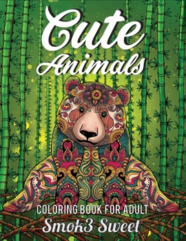 Paperback Cute Animals Coloring Book for Adult: Cute Coloring Book - Adult Coloring Book for Relaxation, Nature Scenes, Cute Cartoon Animal, Animal Life Book