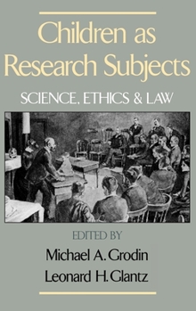 Hardcover Children as Research Subjects: Science, Ethics, and Law Book