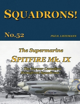 Paperback The Supermarine Spitfire Mk IX: The former Canadian Homefront squadrons Book