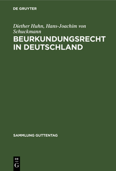Hardcover Beurkundungsrecht in Deutschland: Kommentar Zum Beurkundungsgesetz, Zur Notarverordnung, Zur Dienstordnung Und Zu Ergänzenden Vorschriften [German] Book