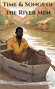 Paperback Time and Songs of the River Man Book