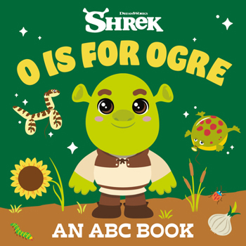 Board book O Is for Ogre: An ABC Book (DreamWorks Shrek) Book
