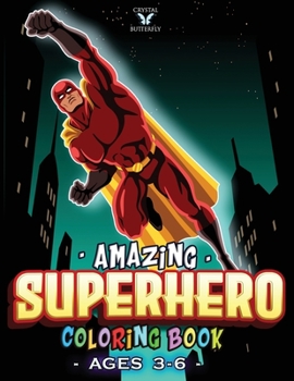 Paperback Amazing Superhero Coloring Book: Immerse yourself in the World of Superheroes in This Wonderful Coloring Book - Activity Book for Kids ages 3-6 years Book