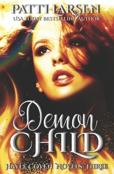 Demon Child - Book #3 of the Hayle Coven