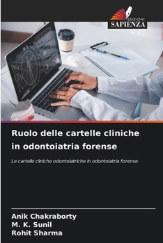 Ruolo delle cartelle cliniche in odontoiatria forense (Italian Edition)