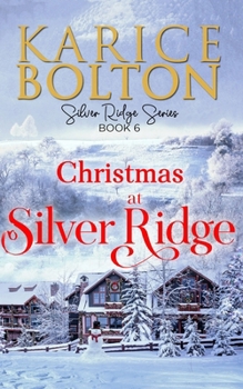 Christmas at Silver Ridge (Silver Ridge Series) - Book #6 of the Silver Ridge
