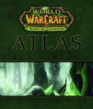 Hardcover World of Warcraft Atlas: The Burning Crusade Book