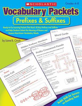 Paperback Vocabulary Packets: Prefixes & Suffixes: Ready-To-Go Learning Packets That Teach 50 Key Prefixes and Suffixes and Help Students Unlock the Meaning of Book