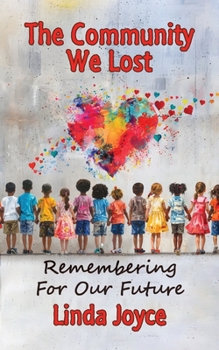 Paperback The Community We Lost: Remembering For Our Future Book