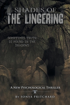 Paperback Shades of the Lingering: A New Psychological Thriller Book