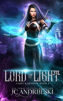 Lord of Light - Book #4 of the Light & Shadow