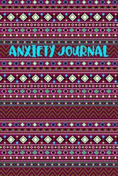 Paperback Anxiety Journal: With Prompts and Coloring Mandalas Wine Turquoise Aztec Pattern Design Cover Book