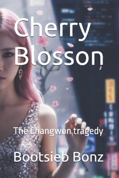 Paperback Cherry Blosson: The Changwon tradegy Book