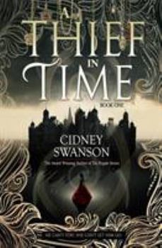 A Thief in Time - Book #1 of the A Thief in Time