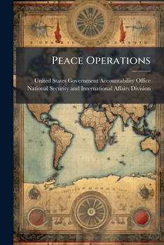 Paperback Peace Operations: Information on U.S. and U.N. Activities Book