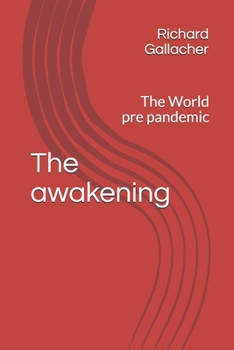 Paperback The Awakening: The world pre pandemic Book