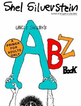 Paperback Uncle Shelby's ABZ Book: A Primer for Tender Young Minds Book