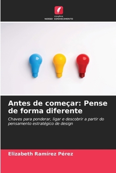 Paperback Antes de começar: Pense de forma diferente [Portuguese] Book