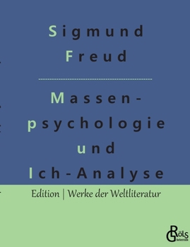 Massenpsychologie und Ich-Analyse: Original Text