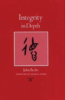 Integrity in Depth - Book  of the Carolyn and Ernest Fay Series in Analytical Psychology