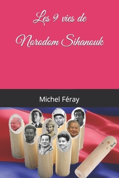 Paperback Les 9 vies de Norodom Sihanouk [French] Book