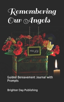 Paperback Remembering Our Angels: Guided Bereavement Journal with Prompts Book