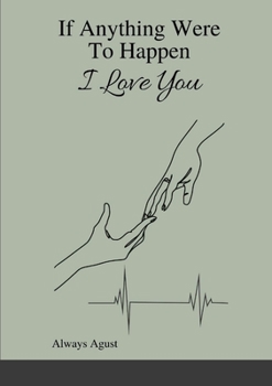 Paperback If Anything Were To Happen I Love You Book