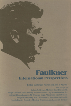 Faulkner: International Perspectives - Book  of the Faulkner and Yoknapatawpha Series