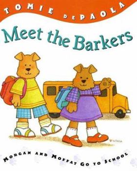 Hardcover Meet the Barkers: Morgan & Moffat Go to School (Barker Twins) Book