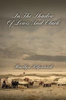 Paperback In The Shadow Of Lewis And Clark Book